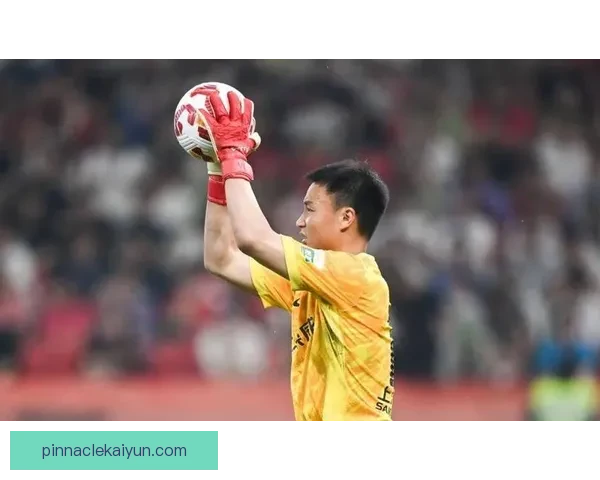 中超扑救榜：门将表现持续提升，竞争格局日益明朗